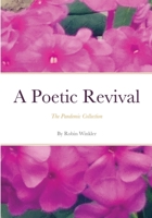 A Poetic Revival: The Pandemic Collection 1716871840 Book Cover
