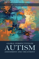 Global Perspectives on Autism Assessment and Treatment 254628102X Book Cover