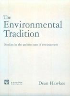 Environmental Tradition: Studies in the Architecture of the Environment 0419199004 Book Cover