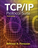 TCP/IP Protocol Suite (McGraw-Hill Forouzan Networking) 0072967722 Book Cover
