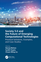 Society 5.0 and the Future of Emerging Computational Technologies 1032026030 Book Cover