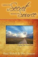 Tapping the Secret & Trusting the Source 0615221696 Book Cover