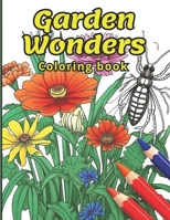 Garden Wonders Coloring Book: An Adult Coloring Book of Insects and Flowers B0C2SQ22VD Book Cover