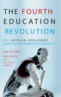 The Fourth Education Revolution: How Artificial Intelligence is Changing the Face of Learning 190868495X Book Cover