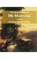 The Adventures of Mr Marigold 1877333093 Book Cover