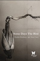 Some Days the Bird 195737201X Book Cover