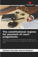 The constitutional regime for payment of court judgements 6207797949 Book Cover