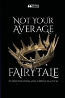 Not Your Average Fairytale 1458316513 Book Cover