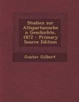 Studien Zur Altspartanischen Geschichte (Classic Reprint) 3743497344 Book Cover