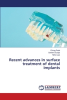 Recent advances in surface treatment of dental implants 6208429455 Book Cover