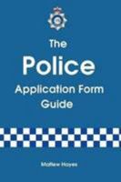 The Police Application Form Guide 1291465898 Book Cover