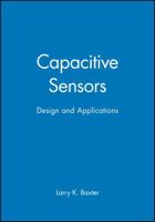 Capacitive Sensors: Design and Applications (IEEE Press Series on Electronics Technology) 078035351X Book Cover