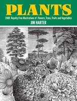 Plants: 2,400 Copyright-Free Illustrations of Flowers, Trees, Fruits and Vegetables 0486402649 Book Cover