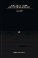 WATER-BURIAL AMONG THE CROCODILES Volume 1B B0HG584SD7 Book Cover