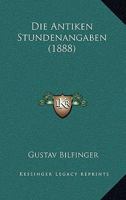 Die Antiken Stundenangaben 1017952957 Book Cover