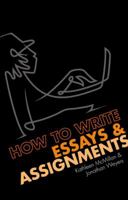 How to Write Essays and Assignments 0273726951 Book Cover