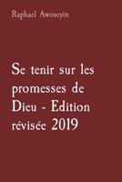 Se tenir sur les promesses de Dieu - Edition révisée 2019 (Série d'Études Bibliques Du Groupe Danite (Dgbs)) 1088178502 Book Cover