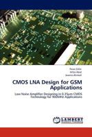 CMOS LNA Design for GSM Applications: Low Noise Amplifier Designing in 0.35µm CMOS Technology for 900MHz Applications 3846509183 Book Cover