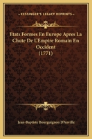 Etats Formes En Europe Apres La Chute De L'Empire Romain En Occident (1771) 1161011358 Book Cover