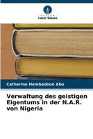 Verwaltung des geistigen Eigentums in der N.A.R. von Nigeria 6207281543 Book Cover