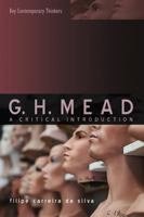 G.H. Mead: A Critical Introduction 0745634583 Book Cover