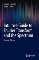 Intuitive Guide to Fourier Transform and the Spectrum 3031278925 Book Cover