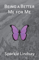 Being A Better Me For Me 1941892485 Book Cover