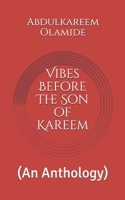 Vibes Before The Son of Kareem: B08FP54SX4 Book Cover