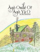 Ago Onile O? Ago YA O 1466976233 Book Cover