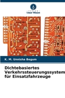 Dichtebasiertes Verkehrssteuerungssystem für Einsatzfahrzeuge 6206204995 Book Cover