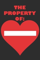 The Property Of: Name Personalization Humorous Quote Gift Journal Small Size Note Book For Romantic Couple Relationship Red Heart Black Design Cover 1655599763 Book Cover