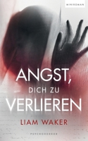 Angst, dich zu verlieren (German Edition) 3769350502 Book Cover