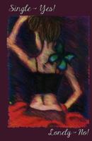 Single-Yes! Lonely-No! 0692336982 Book Cover