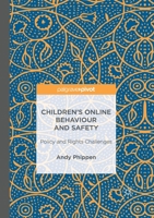 Children's Online Behaviour and Safety: Policy and Rights Challenges 1137570946 Book Cover