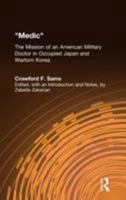 Medic: The Mission of an American Military Doctor in Occupied Japan and Wartorn Korea (East Gate Books) 0765600307 Book Cover