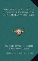 Ausgewahlte Reden Des Isokarates, Panegyrikos Und Areopagitikos (1908) 1168085519 Book Cover