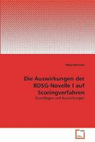 Die Auswirkungen der BDSG-Novelle I auf Scoringverfahren: Grundlagen und Auswirkungen 363935219X Book Cover