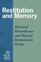 Restitution and Memory: Material Restitution in Europe 1845452208 Book Cover