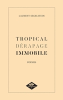 Tropical Dérapage Immobile (French Edition) B098L1MT19 Book Cover