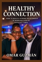 HEALTHY RELATIONSHIP: Living Together with Wisdom, Love, and Grace B0FBRBWWLP Book Cover