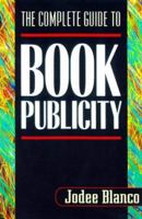 The Complete Guide to Book Publicity 1581150466 Book Cover