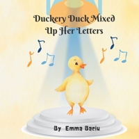 Duckery Duck Mixed Up Her Letters B0B7QPTQ4R Book Cover
