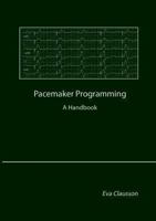 Pacemaker Programming: A Handbook 9174633899 Book Cover