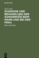 Diagnose Und Behandlung Der Gonorrhöe Beim Mann Und Bei Der Frau 3112345673 Book Cover