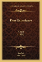 Dear Experience: A Tale 116659677X Book Cover