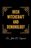 Irish witchcraft and demonology 1435162307 Book Cover