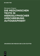 Die Medizinischen Texte in Hieroglyphischer Umschreibung Autographiert 3112576152 Book Cover