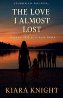 The Love I Almost Lost (The Summerlake Boys) B0G528LD5D Book Cover