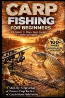 Carp Fishing for Beginners UK 2026: The Complete Guide to Rigs, Bait, Tactics & Catching Bigger Carp Fast B0GTF2BMGF Book Cover