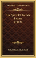 The Spirit of French Letters 101516577X Book Cover